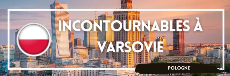 12 Incontournables à Varsovie｜Pologne 999 Vies