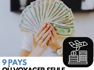 9 Pays où Voyager Seule avec un Petit Budget
