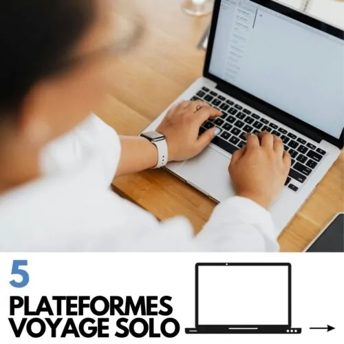 Voyage solo féminin : 5 plateformes pour partir sereine